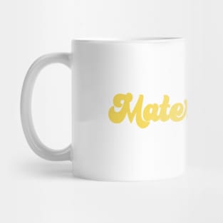 Material Girl, mustard Mug